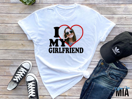 I Love My Girlfriend Custom Shirt