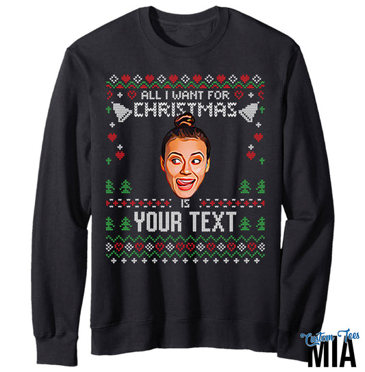 All I Want For Christmas Personalized Ugly Sweater