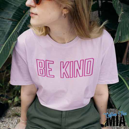 Be Kind Shirt - Custom Tees MIA