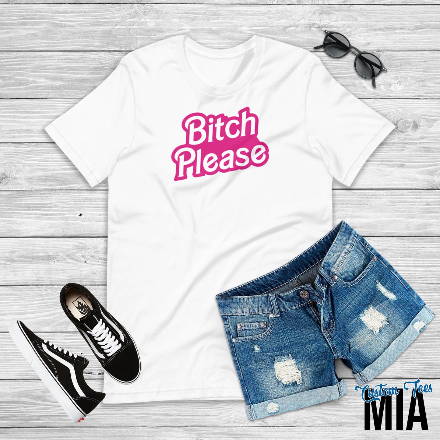 Bitch Please Shirt - Custom Tees MIA