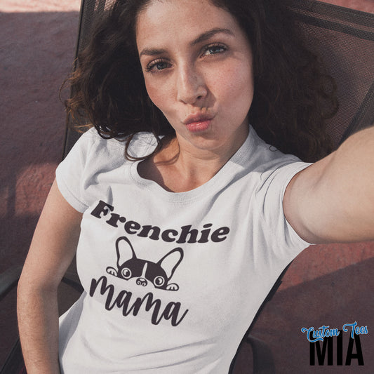 Frenchie Mama Shirt - Custom Tees MIA