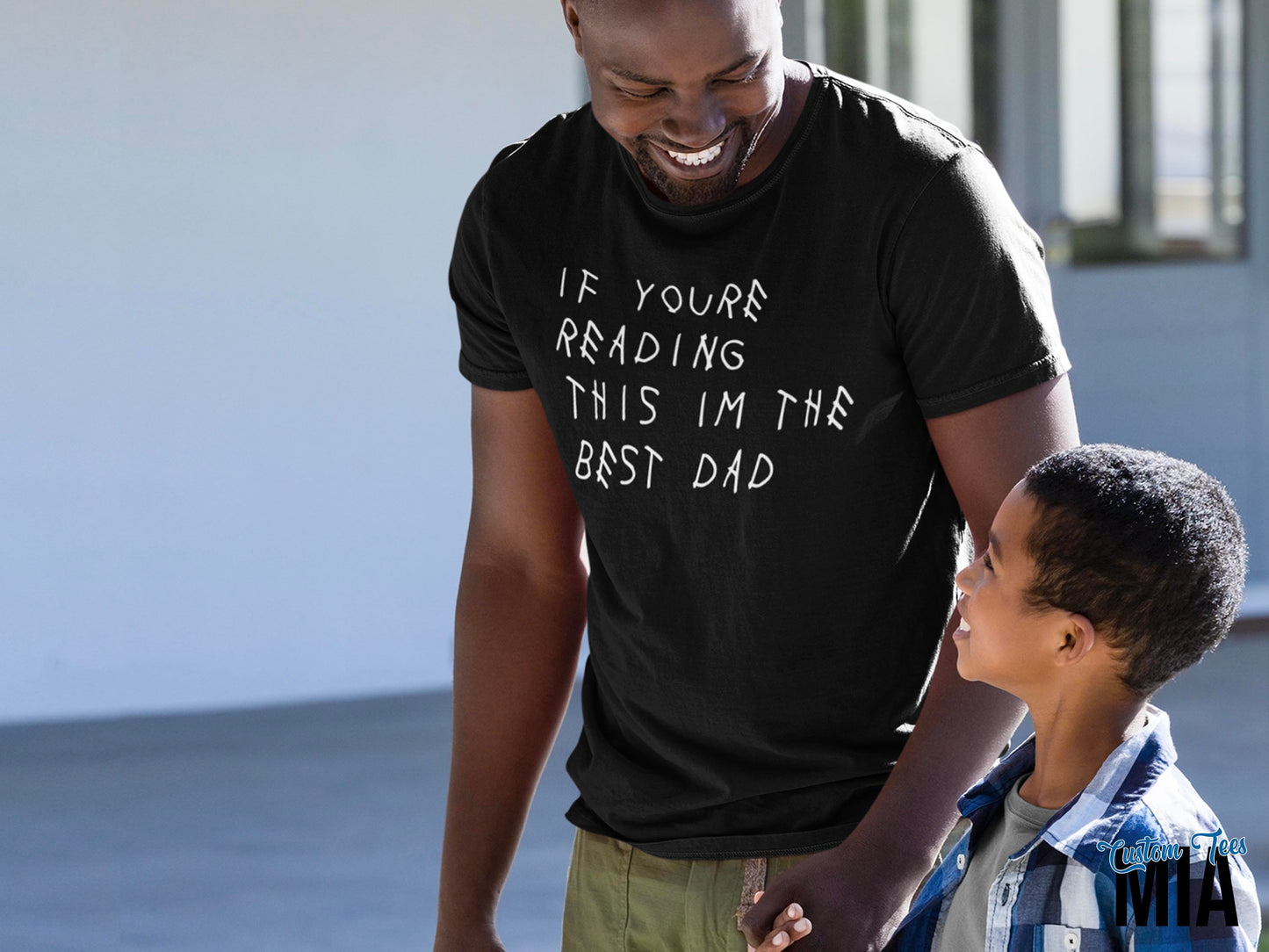 If You're Reading This I'm The Best Dad Shirt - Custom Tees MIA