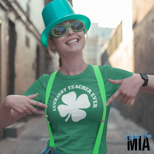 Luckiest Teacher Ever St. Patrick's Day Shirt - Custom Tees MIA