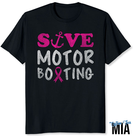 Save Motor Boating Breast Cancer Awareness T-Shirt