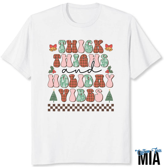 Thick Thighs and Holiday Vibes Christmas Shirt