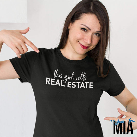 This Girl Sells Real Estate Shirt - Custom Tees MIA