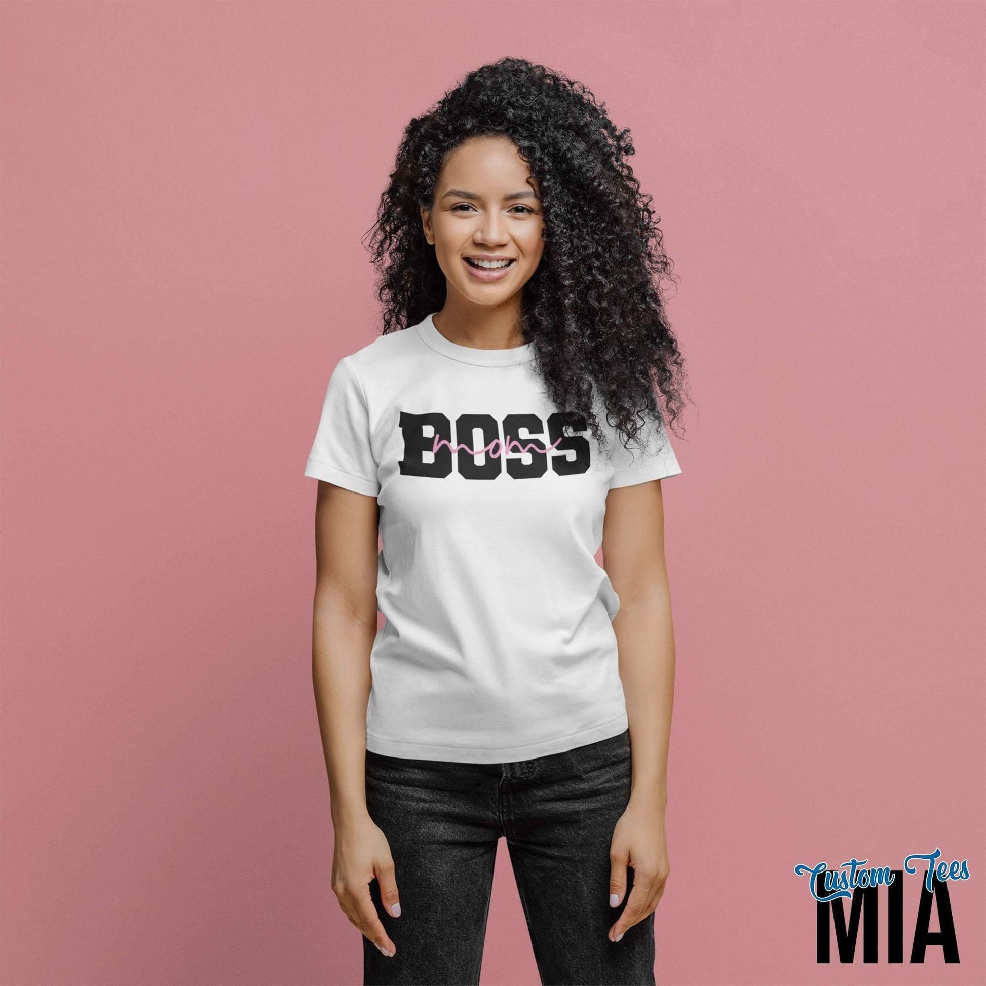 Boss Mom Shirt - Custom Tees MIA