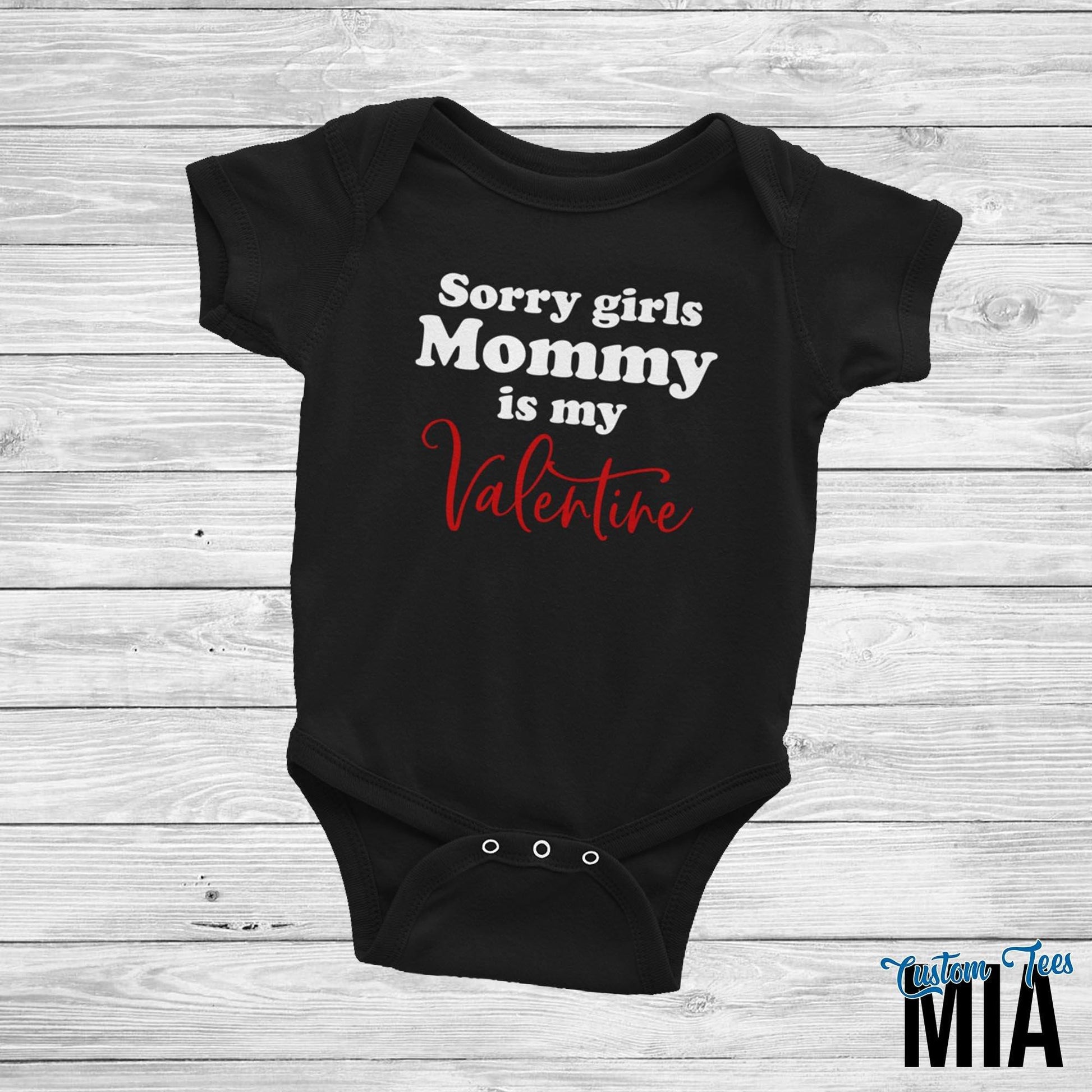 Sorry Girls Mommy is My Valentine Boys Valentine's Day Shirt - Custom Tees MIA