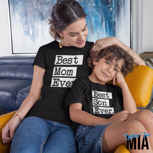 Best Mom Ever & Best Son Ever Shirt - Custom Tees MIA