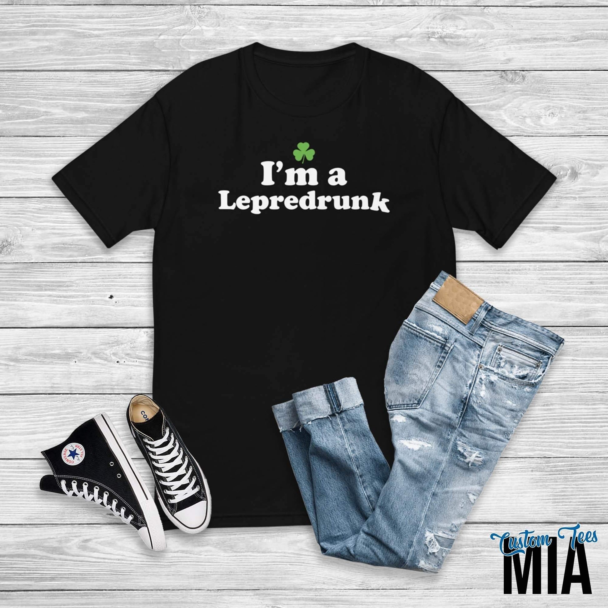 I'm a Lepredrunk Funny St Patricks Day Shirt - Custom Tees MIA