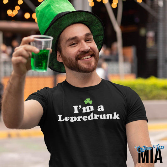 I'm a Lepredrunk Funny St Patricks Day Shirt - Custom Tees MIA